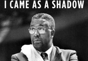 I Came As A Shadow: La autobiografía de John Thompson
